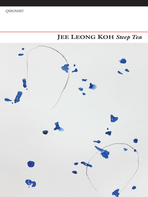 Title details for Steep Tea by Jee Leong Koh - Available